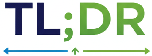 TL;DR - Too Long Didn't Read